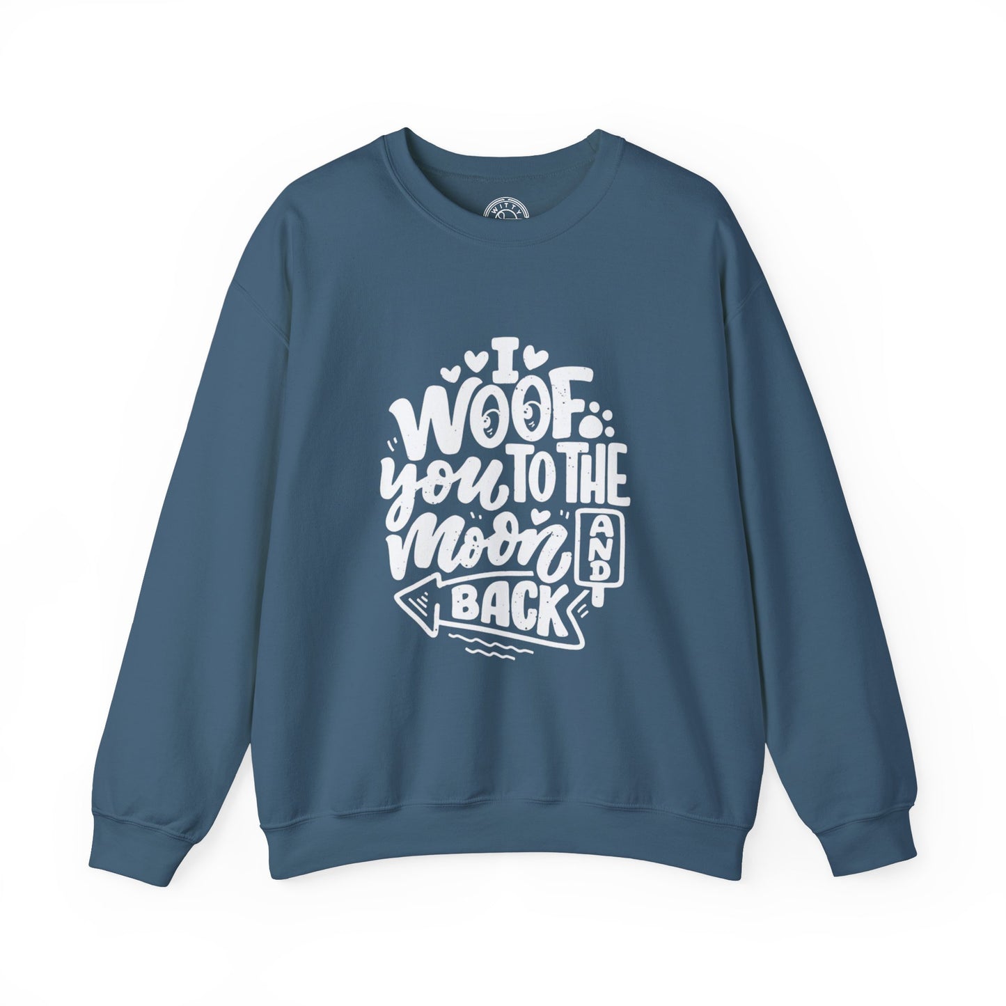 I Woof you to the moon and back - Sweatshirt