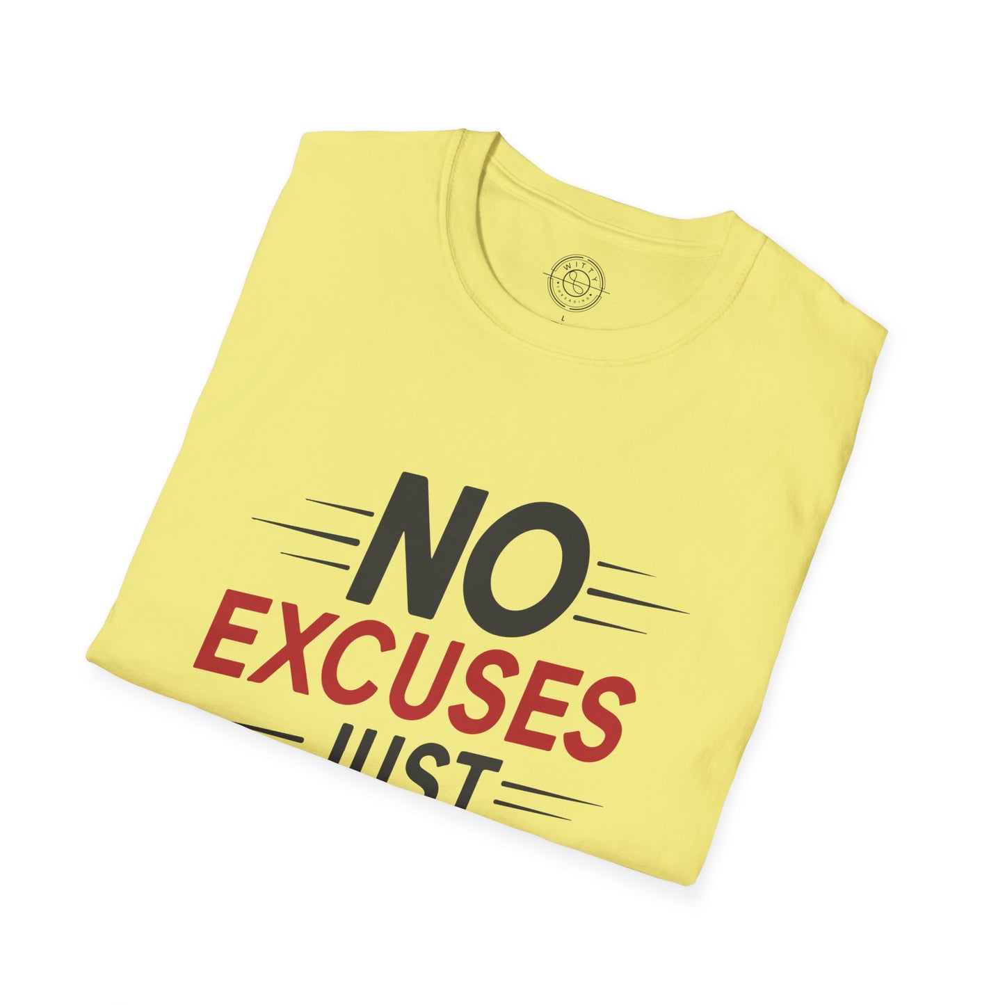 No Excuses Just Results - T-Shirt
