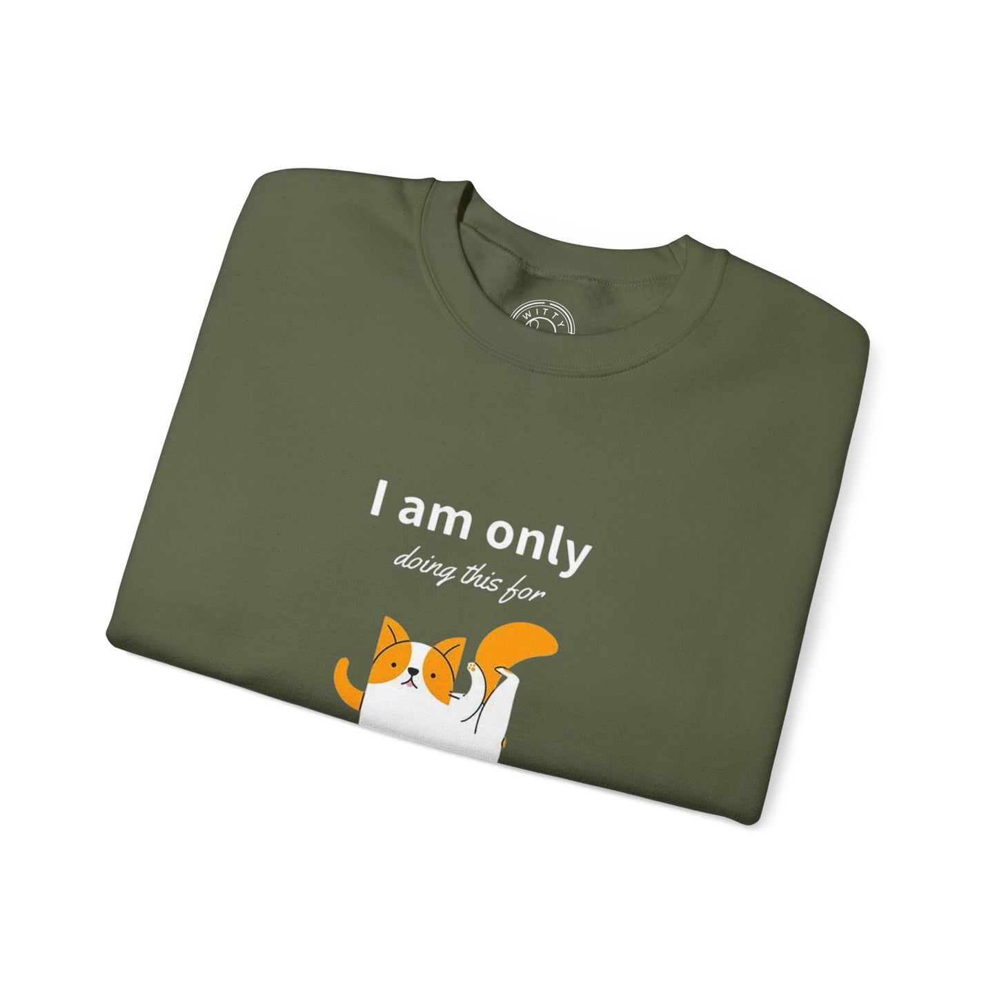 I'm only doing this for a PIZZA - Sweatshirt