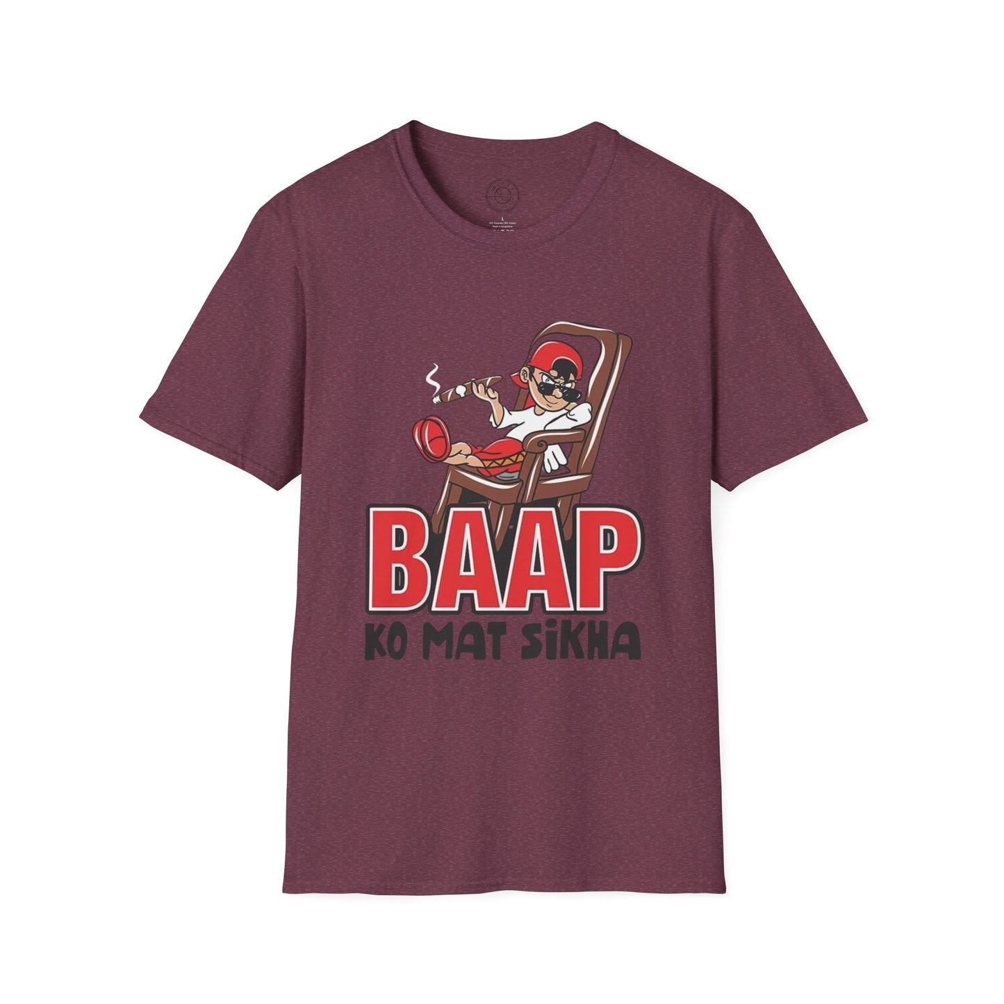 Baap Ko Mat Sikha - T-Shirt
