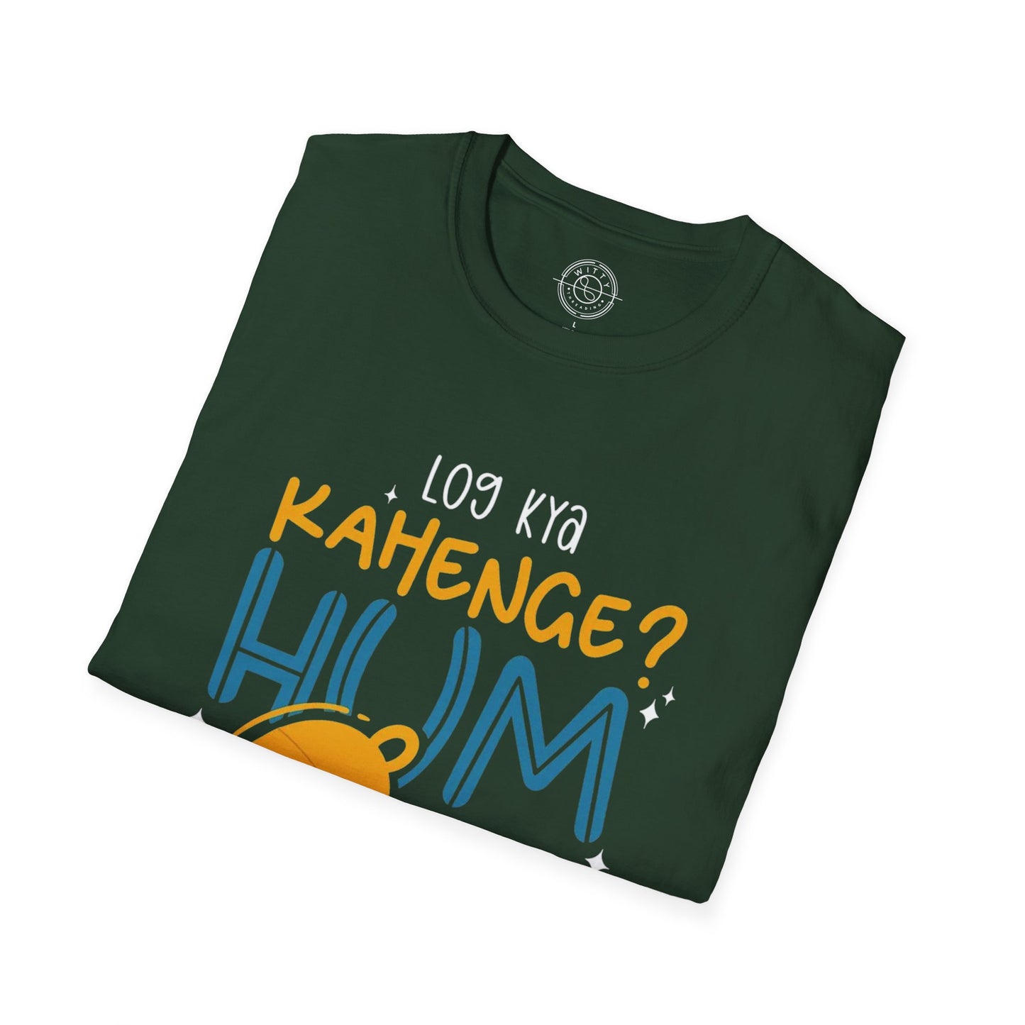 Log Kya Kahenge - T-Shirt