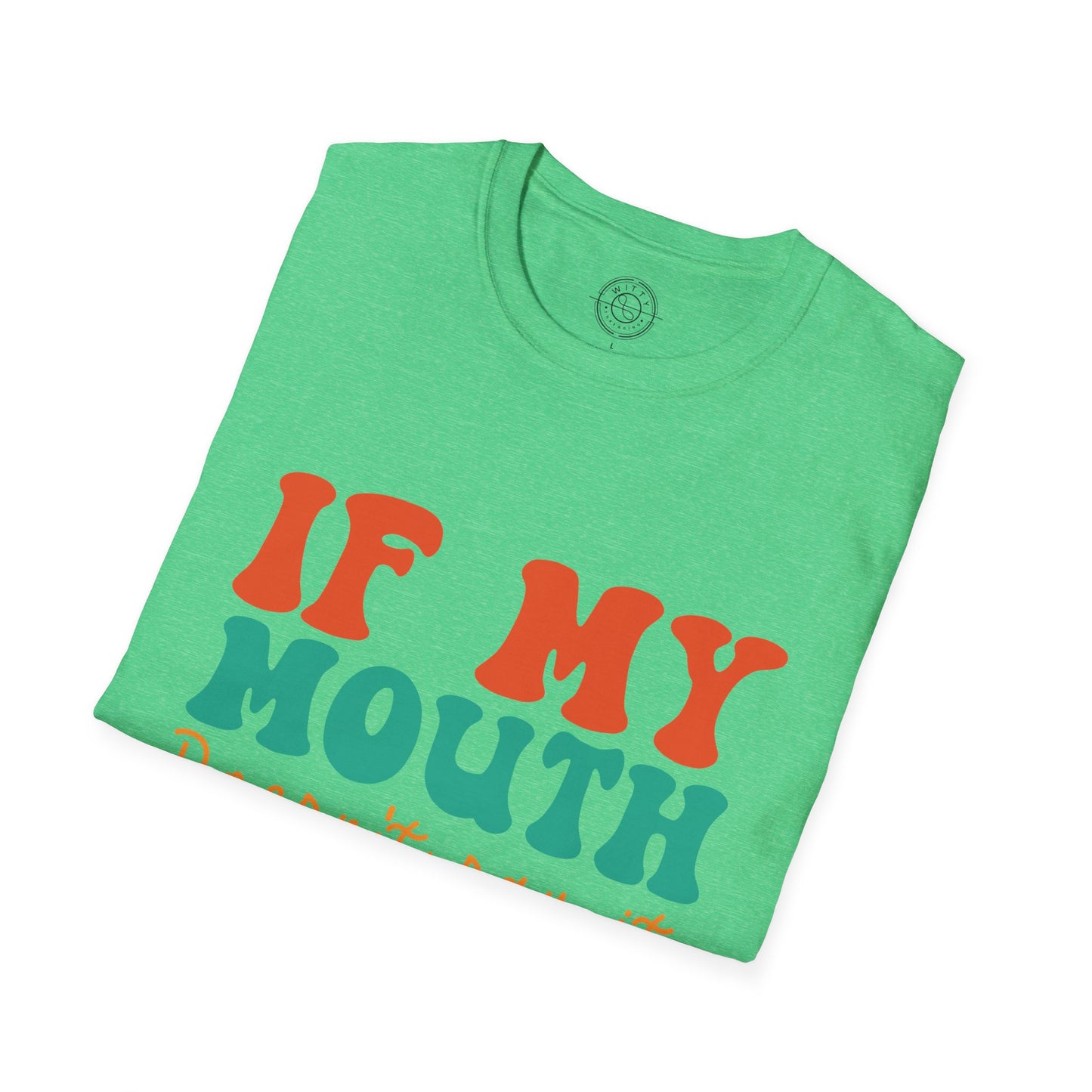 My Face Will Say It - T-Shirt