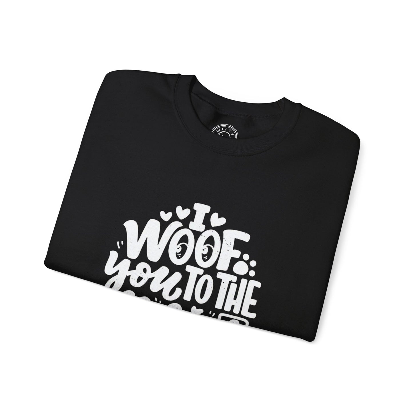 I Woof you to the moon and back - Sweatshirt