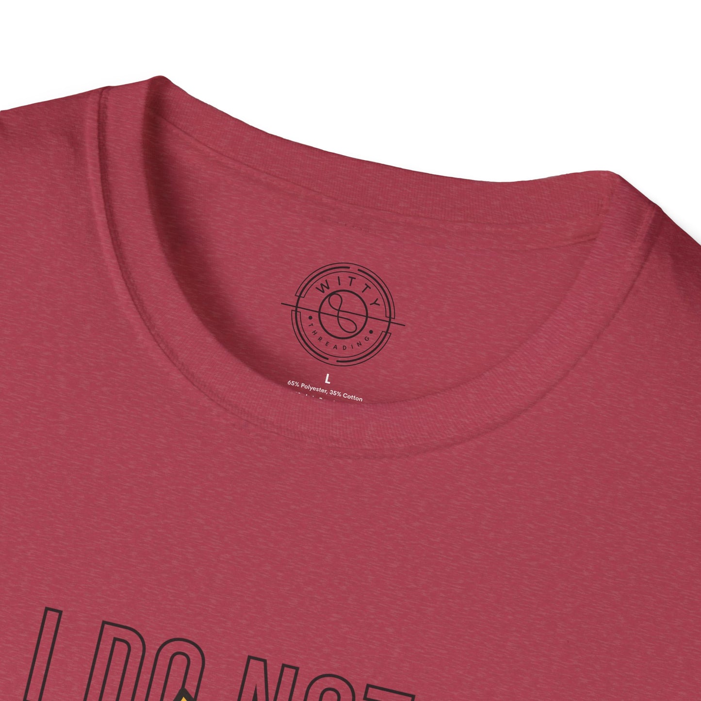 I Do Not Like You - T-Shirt