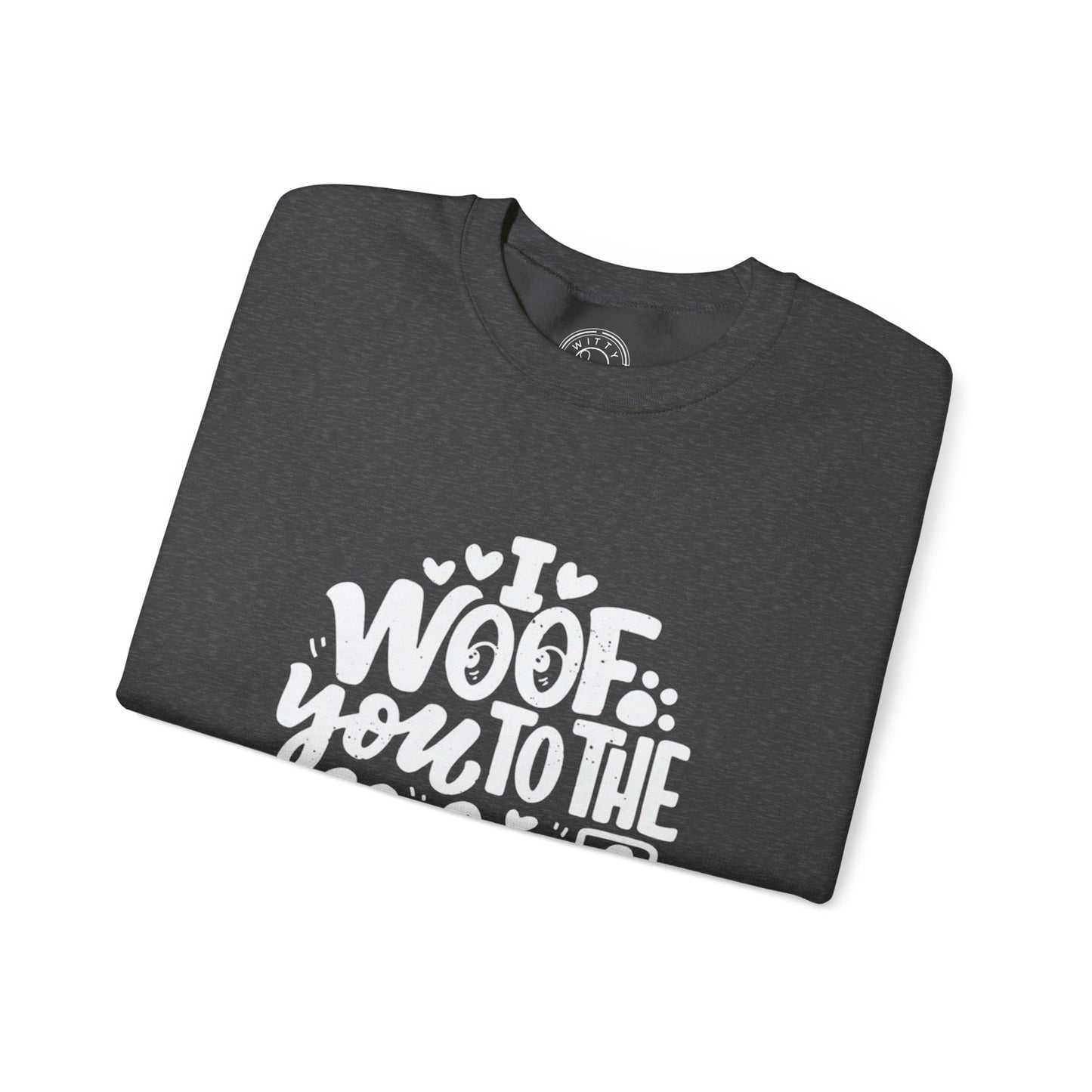 I Woof you to the moon and back - Sweatshirt