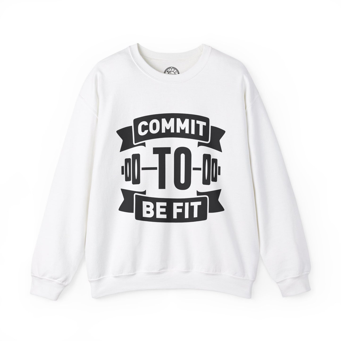 Commit to be FIT - Sweatshirt