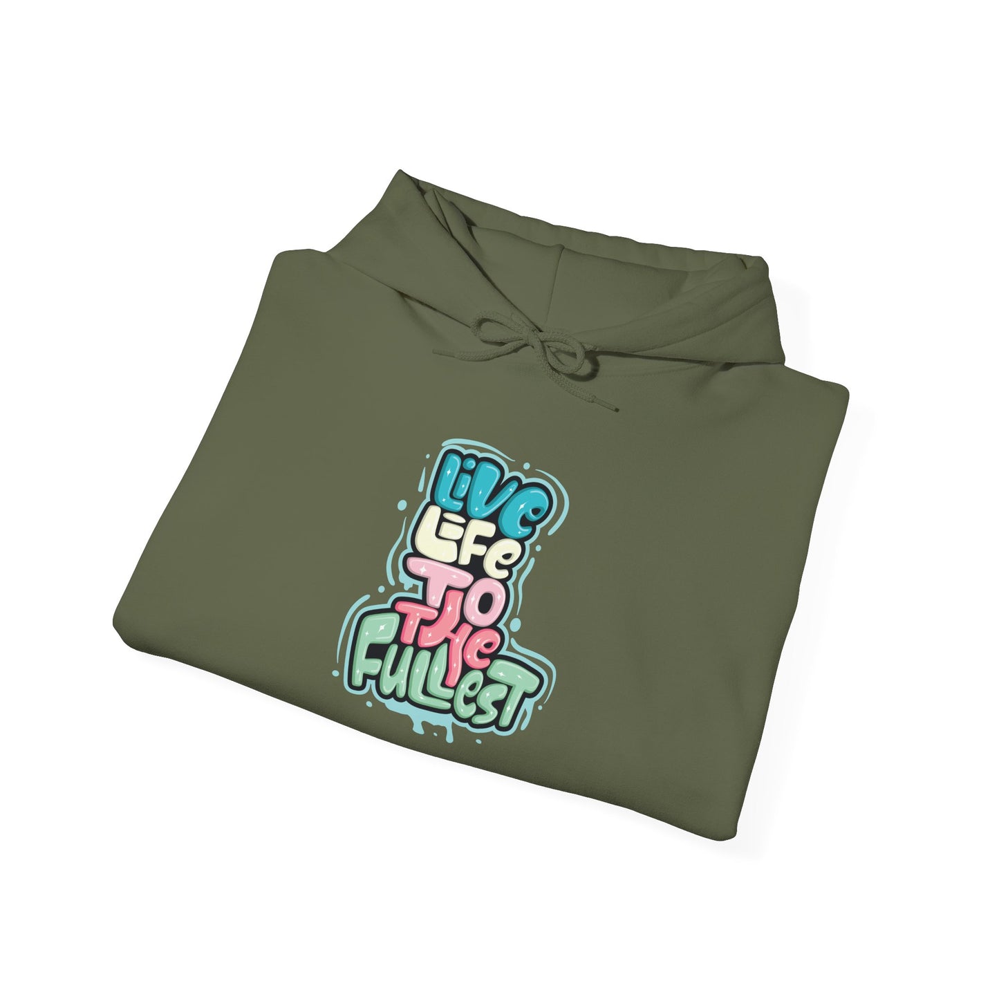 Live Life to the Fullest - Hoodie