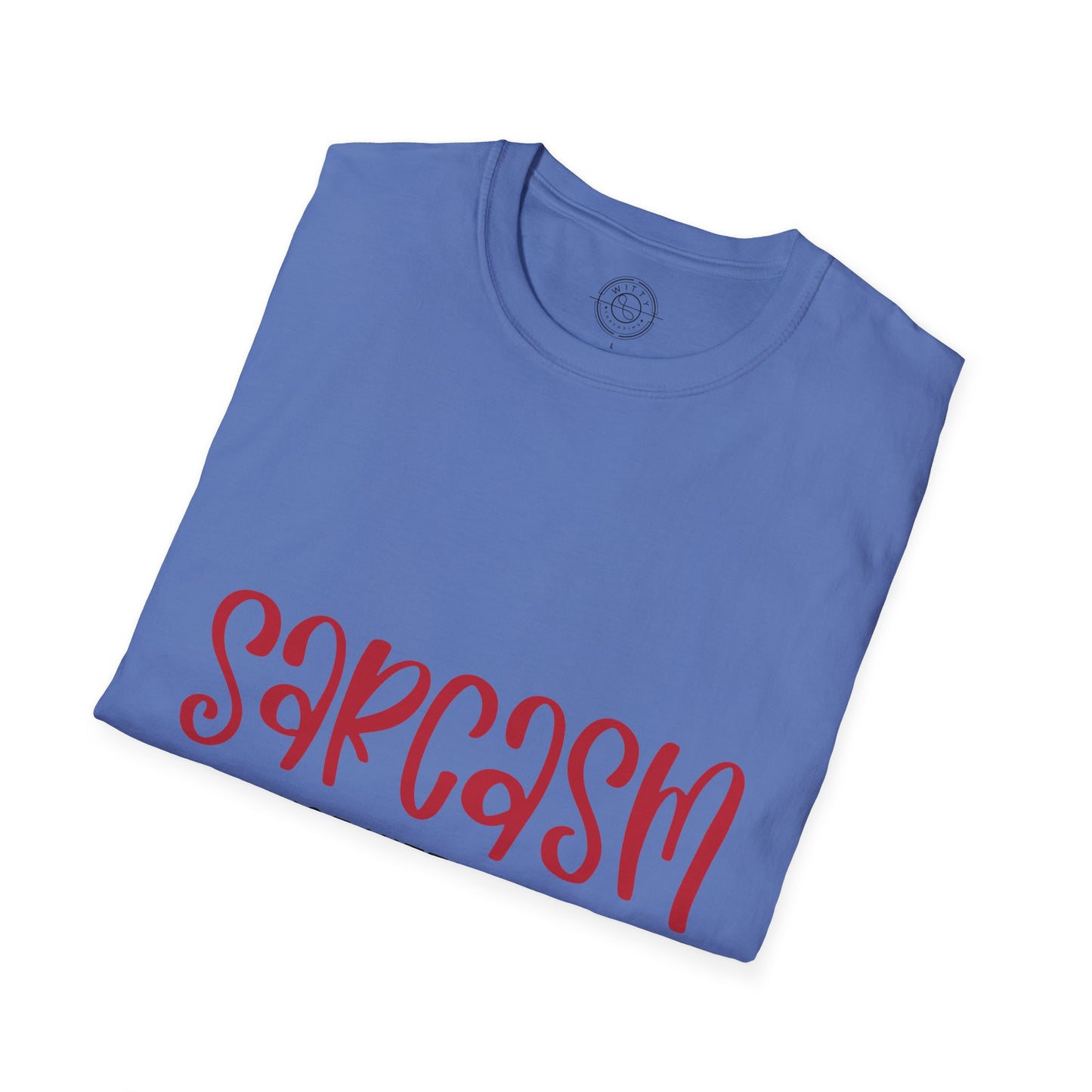 Sarcasm - T-Shirt