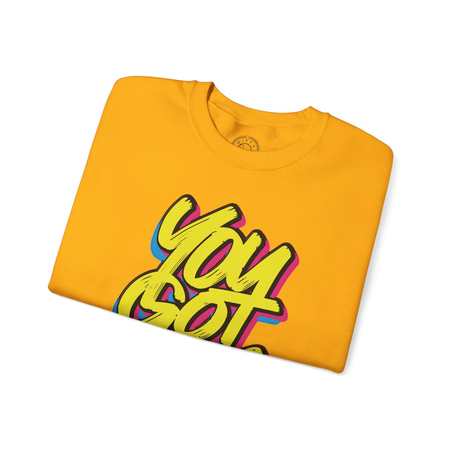 You Got This - Sweatshirt