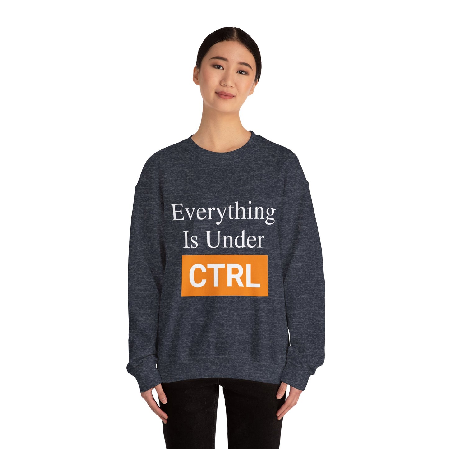 Everything is under CTRL - Sweatshirt