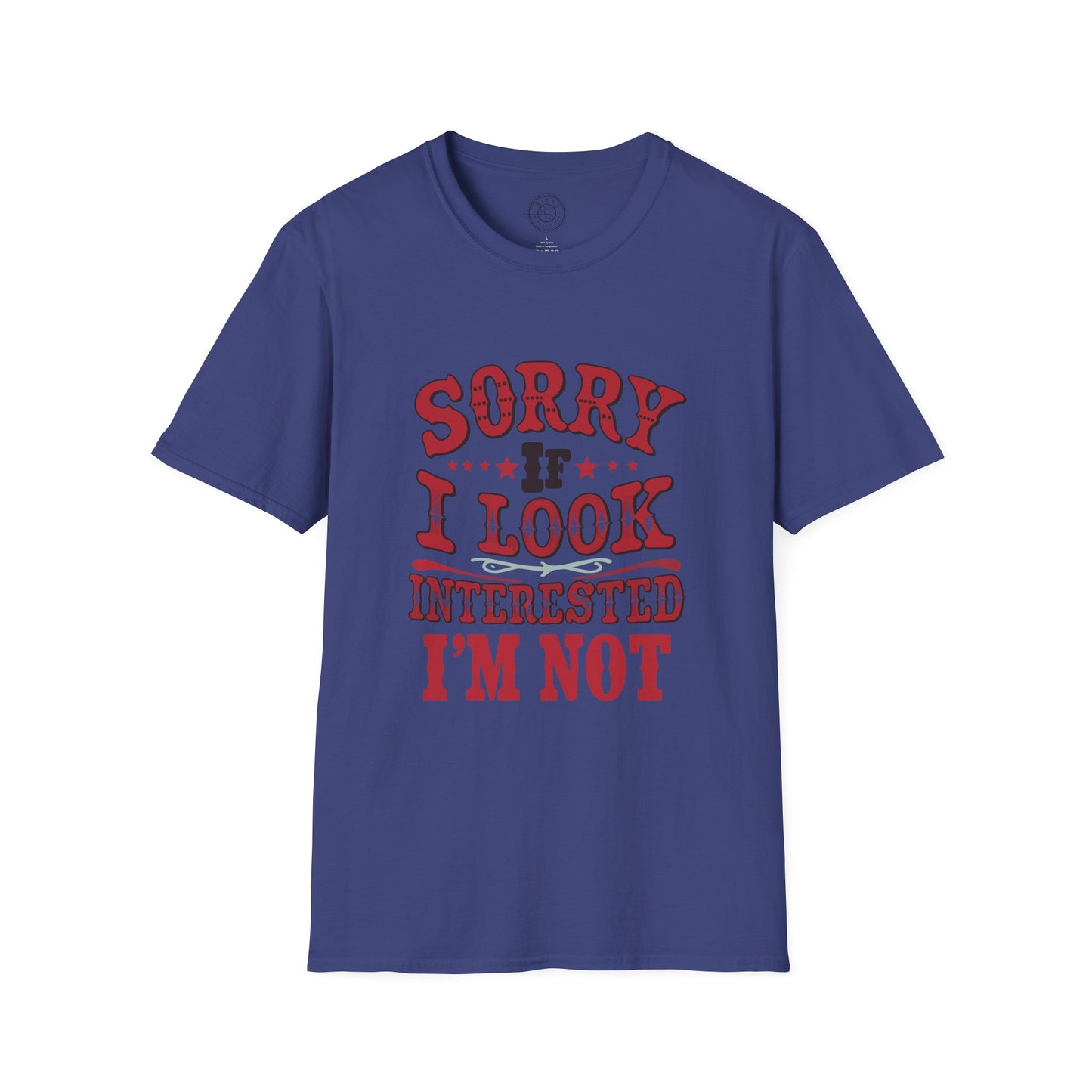 I'm Not Interested - T-Shirt