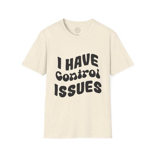 I've Control Issues - T-Shirt