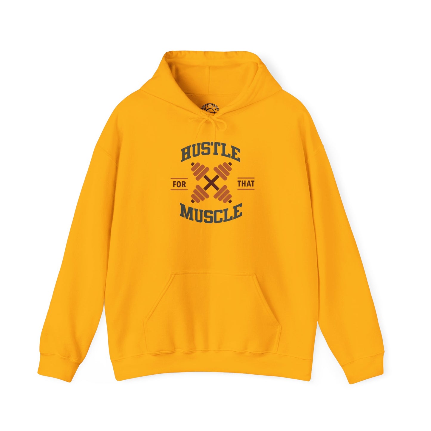 Hustle For That Muscle - Hoodie