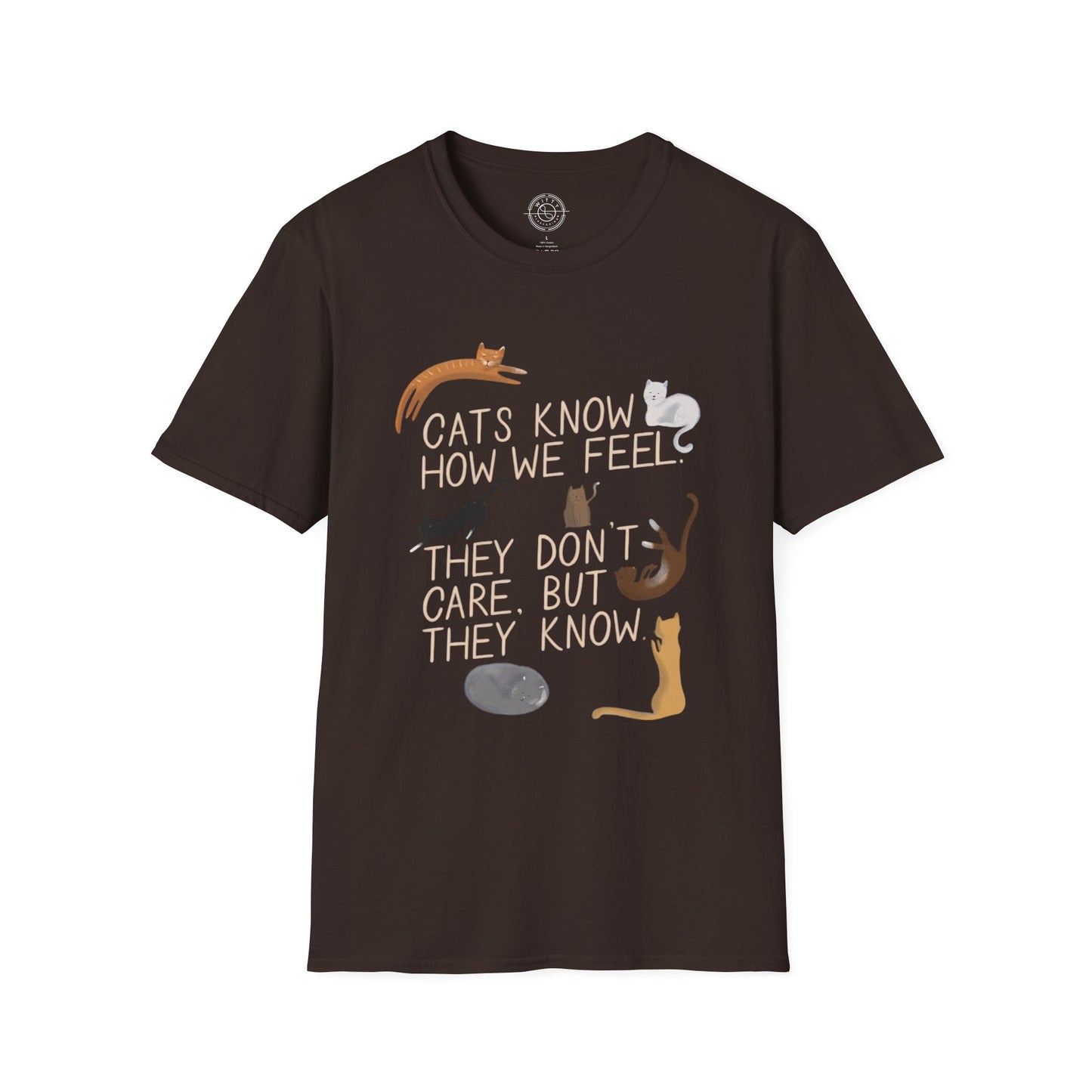 Cats Know How We Feel - T-Shirt