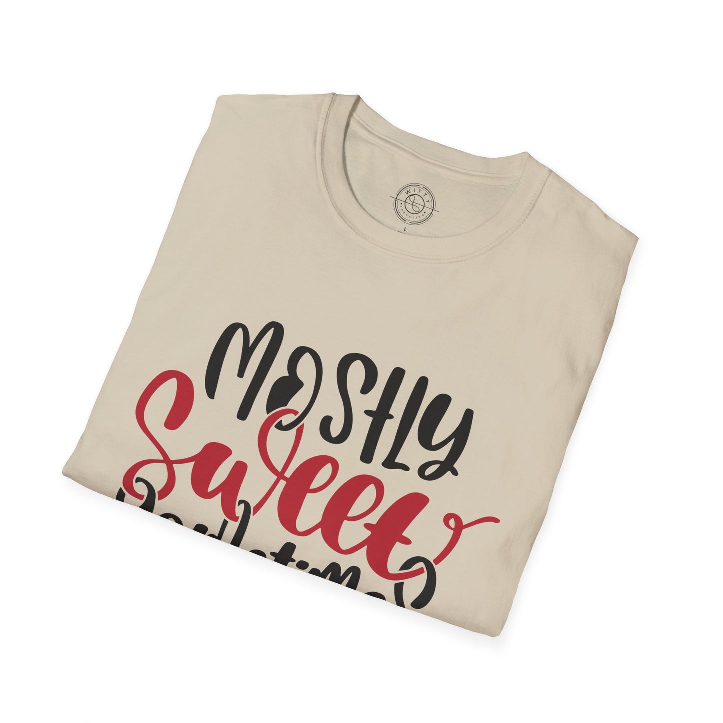 Mostly Sweet Sometimes Savage - T-Shirt