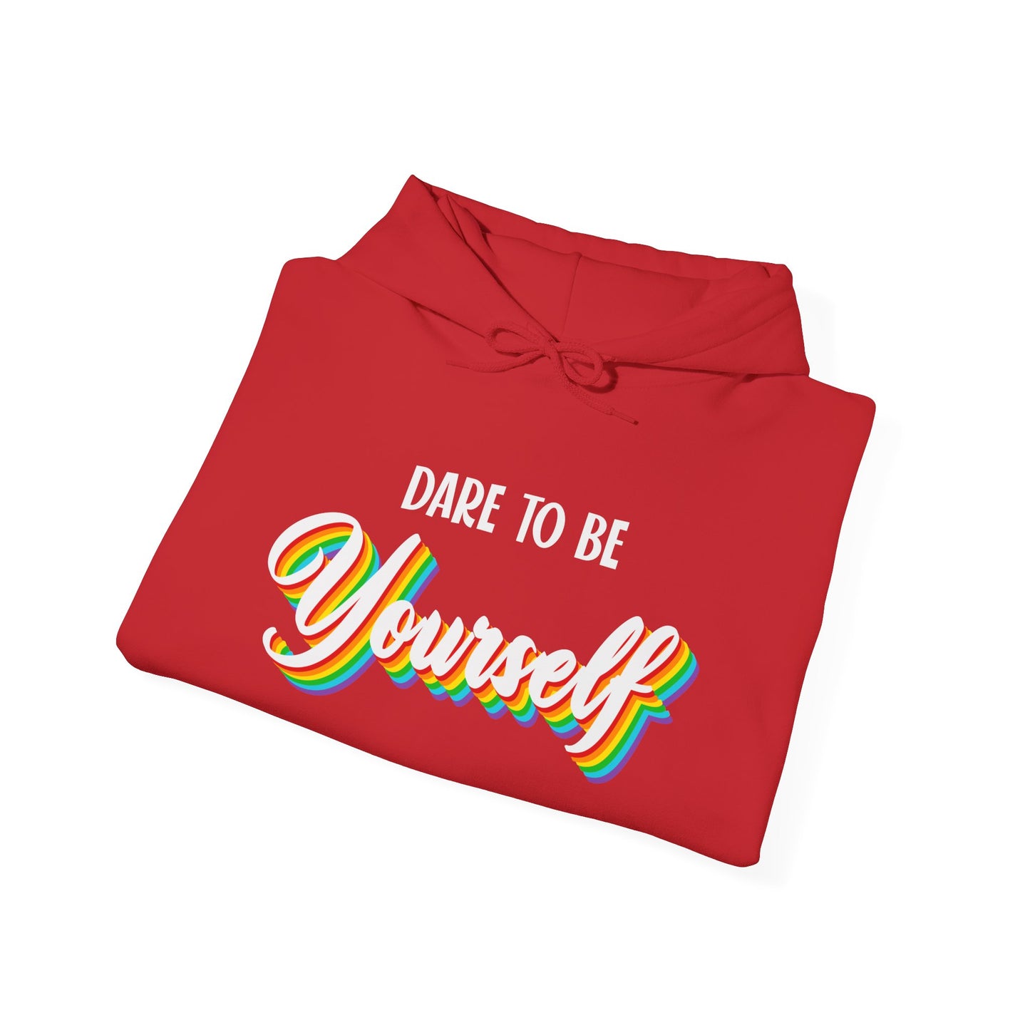 Dare to be YOURSELF - Hoodie