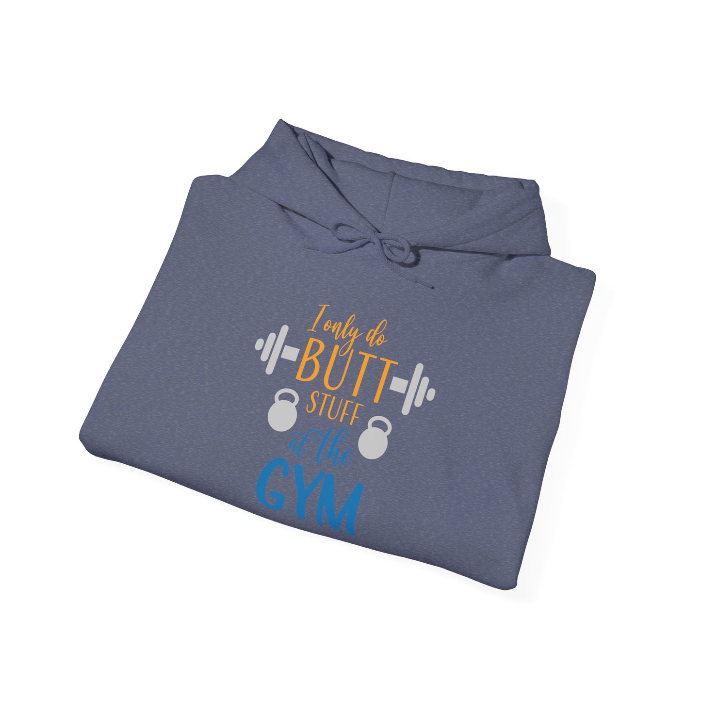 Butt Stuff at the GYM - Hoodie