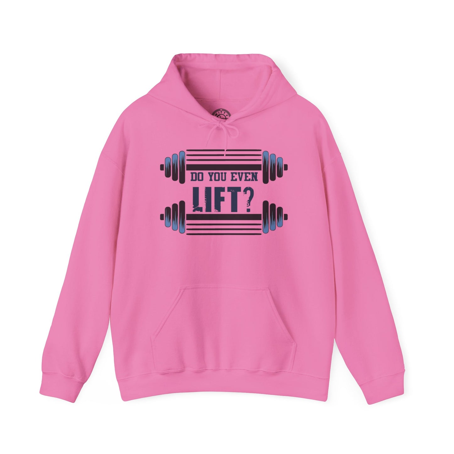 Do you even LIFT? - Hoodie