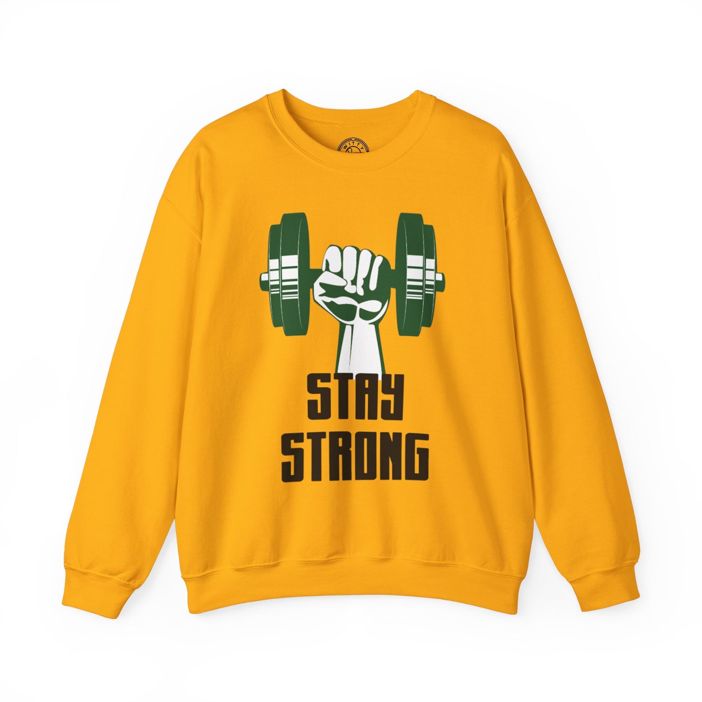 Stay Strong - Sweatshirt