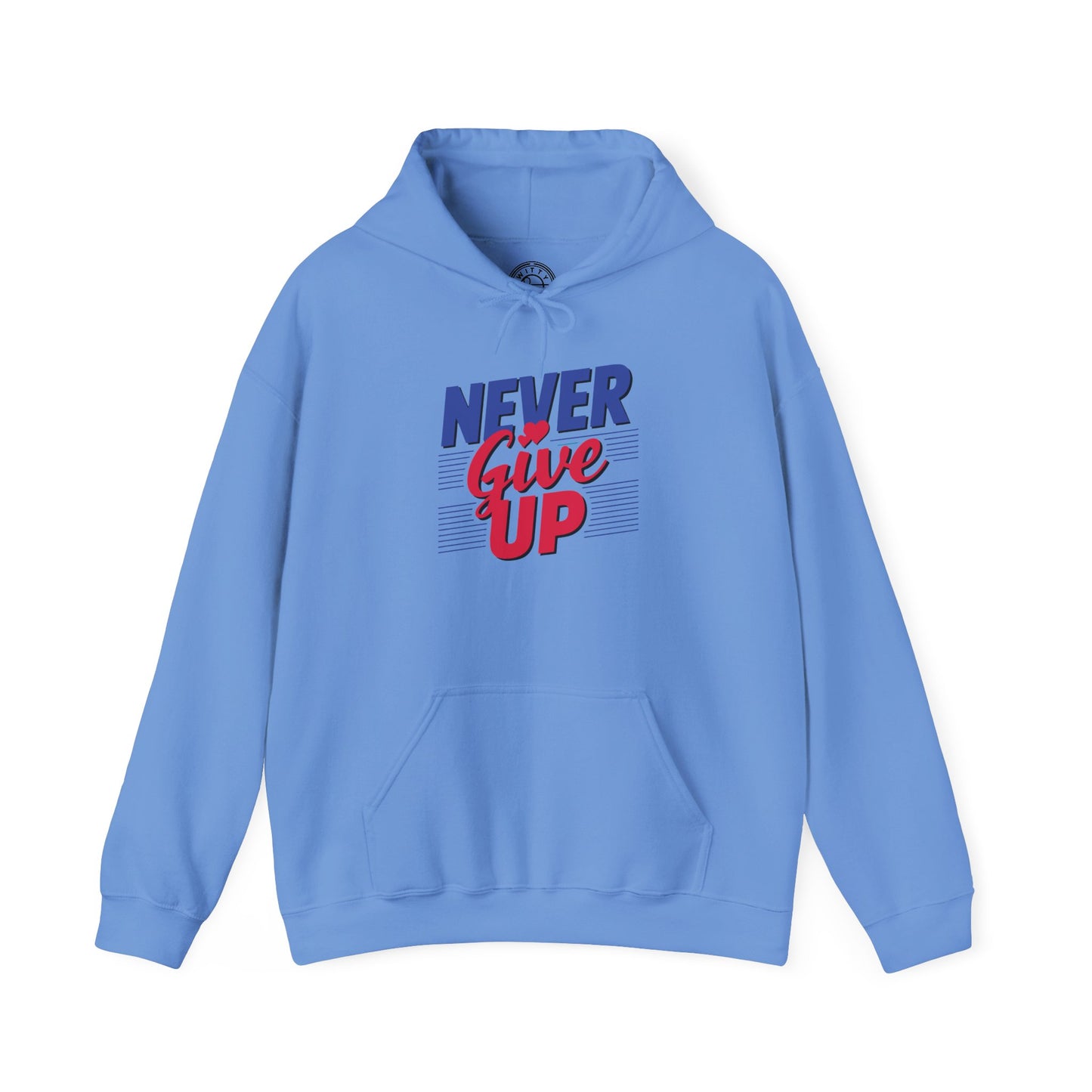 Never Give Up - Hoodie