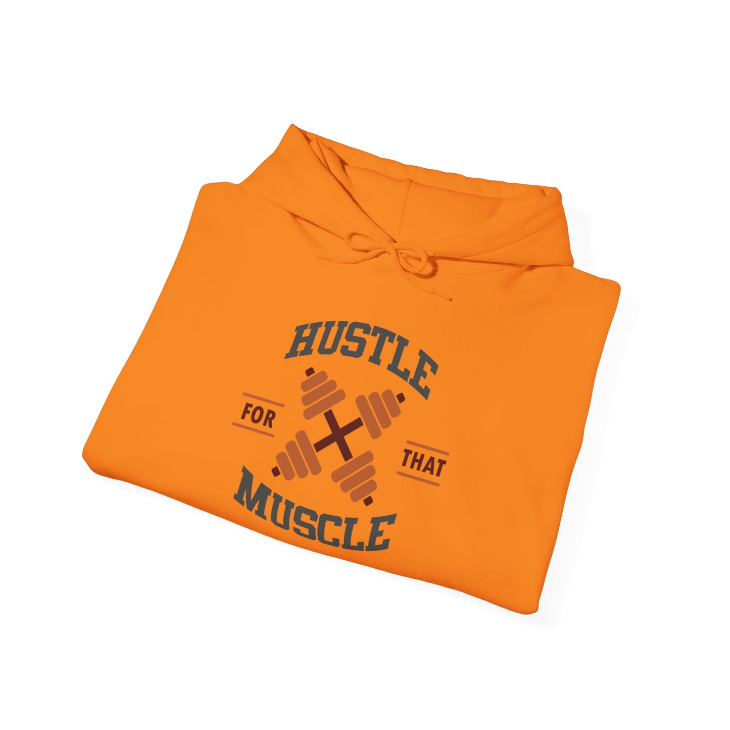 Hustle For That Muscle - Hoodie
