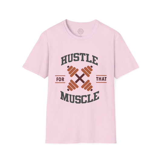 HUSTLE for that MUSCLE - T-Shirt