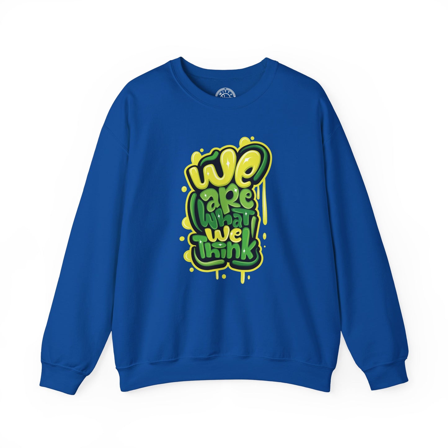 We're What We Think - Sweatshirt