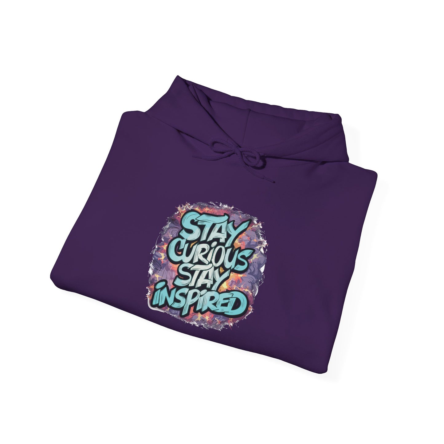 Stay Curious Stay Inspired - Hoodie