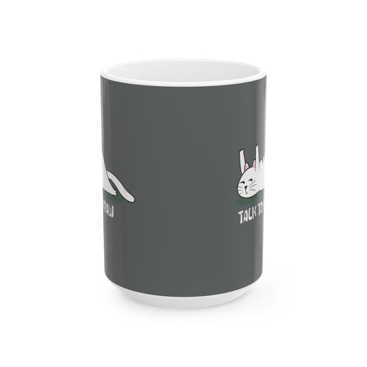 Talk To My Paw - Mug