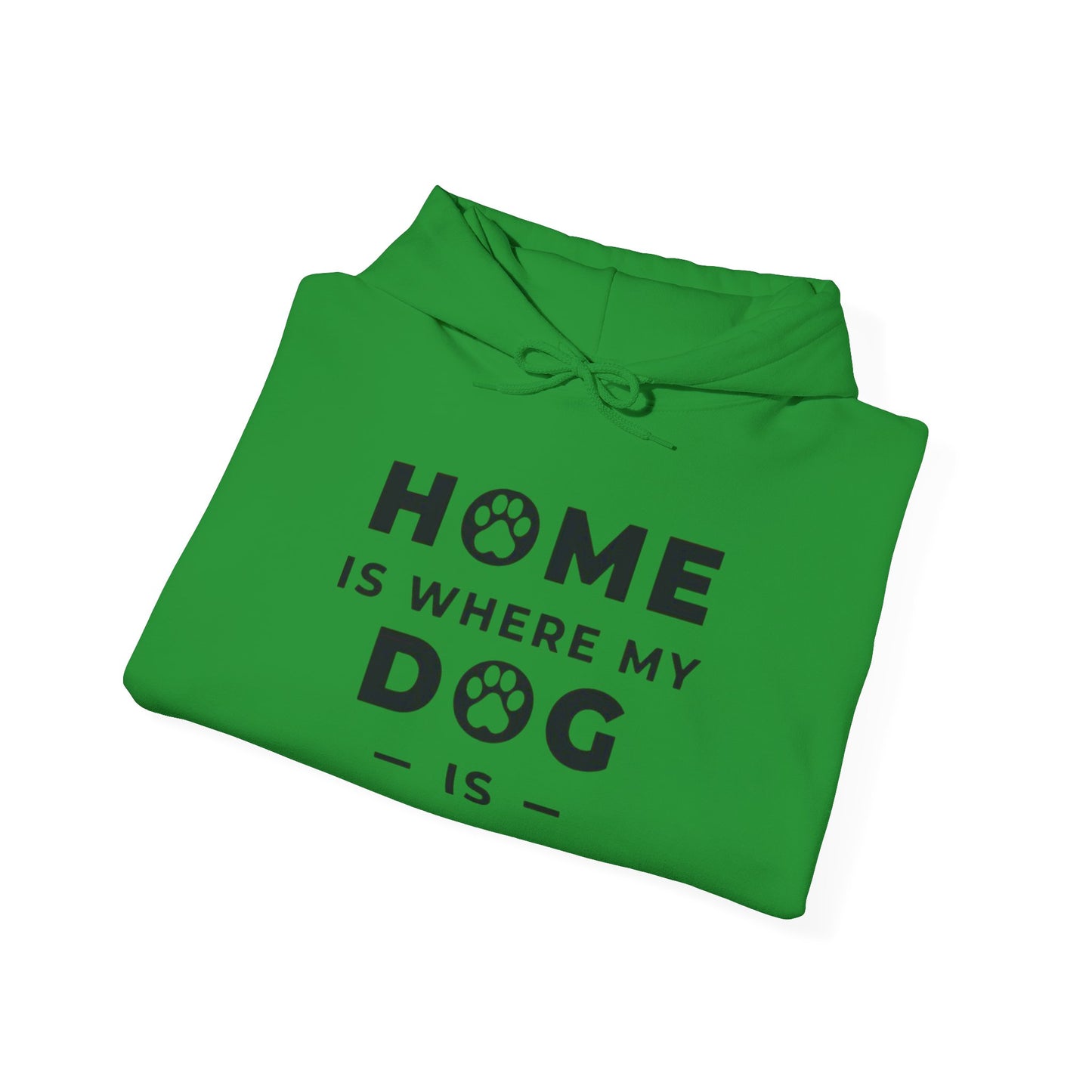 Home is where DOG is - Hoodie