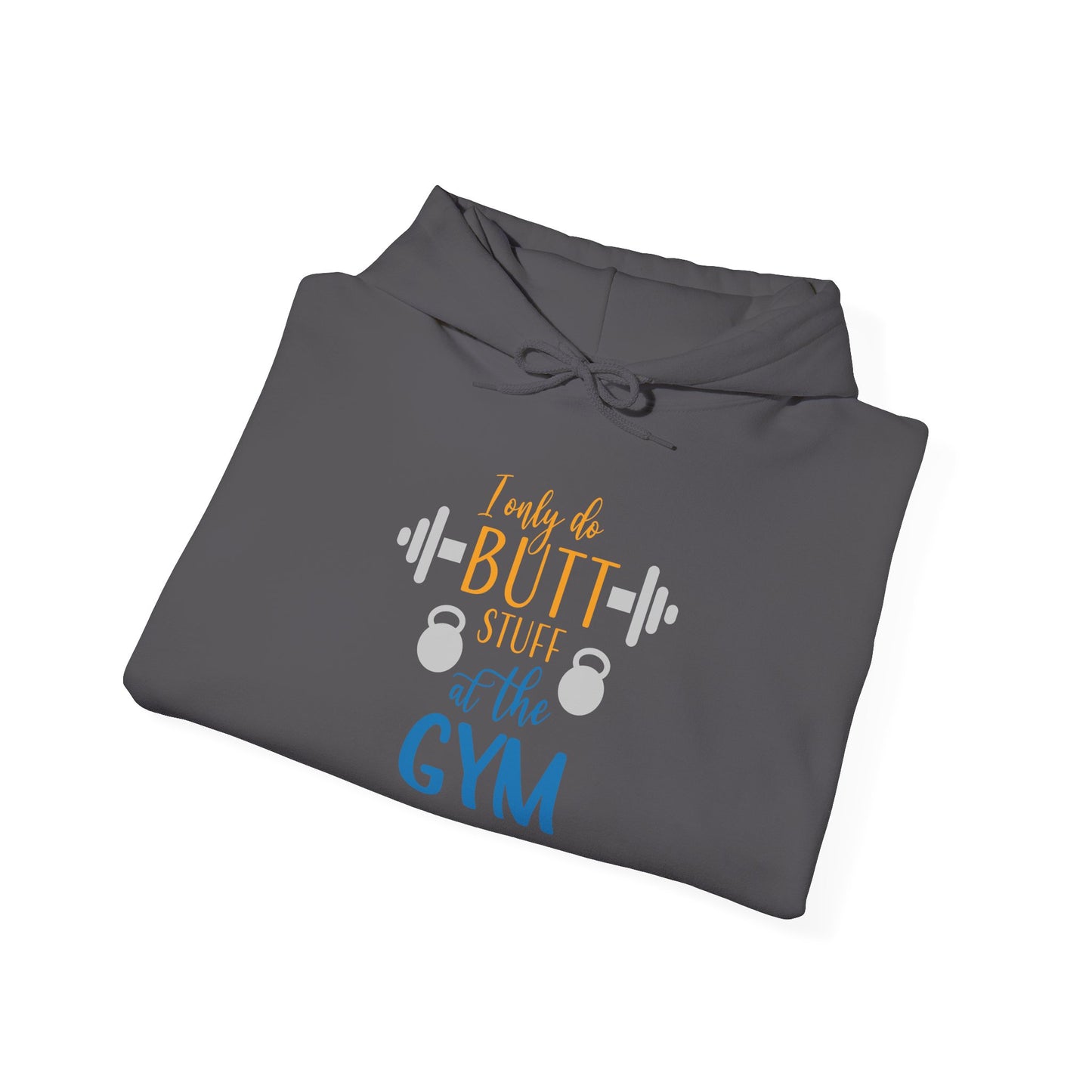 Butt Stuff at the GYM - Hoodie