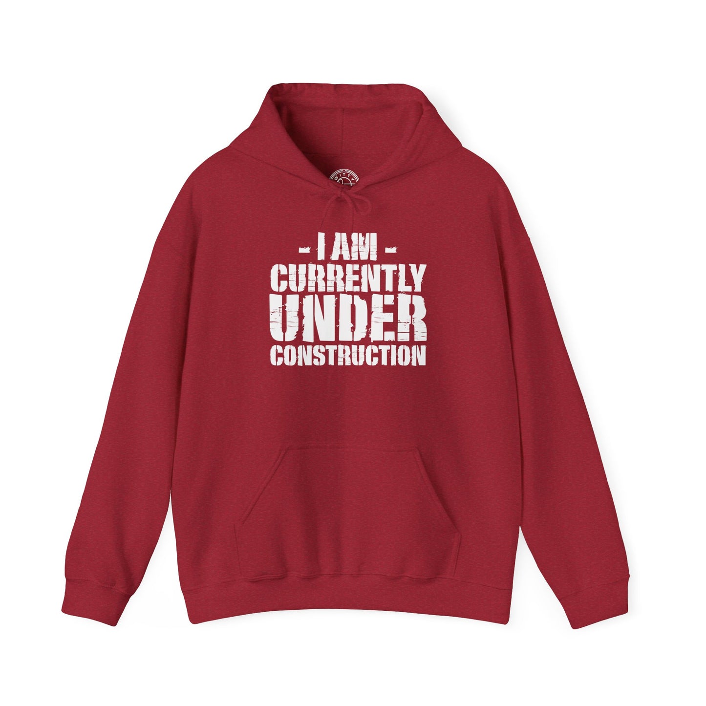 I'm Currently Under Construction - Hoodie