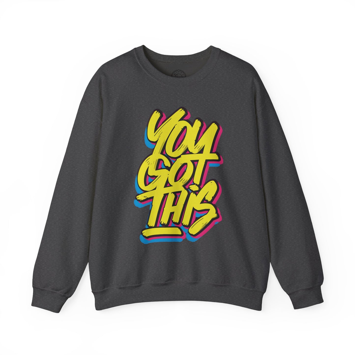 You Got This - Sweatshirt