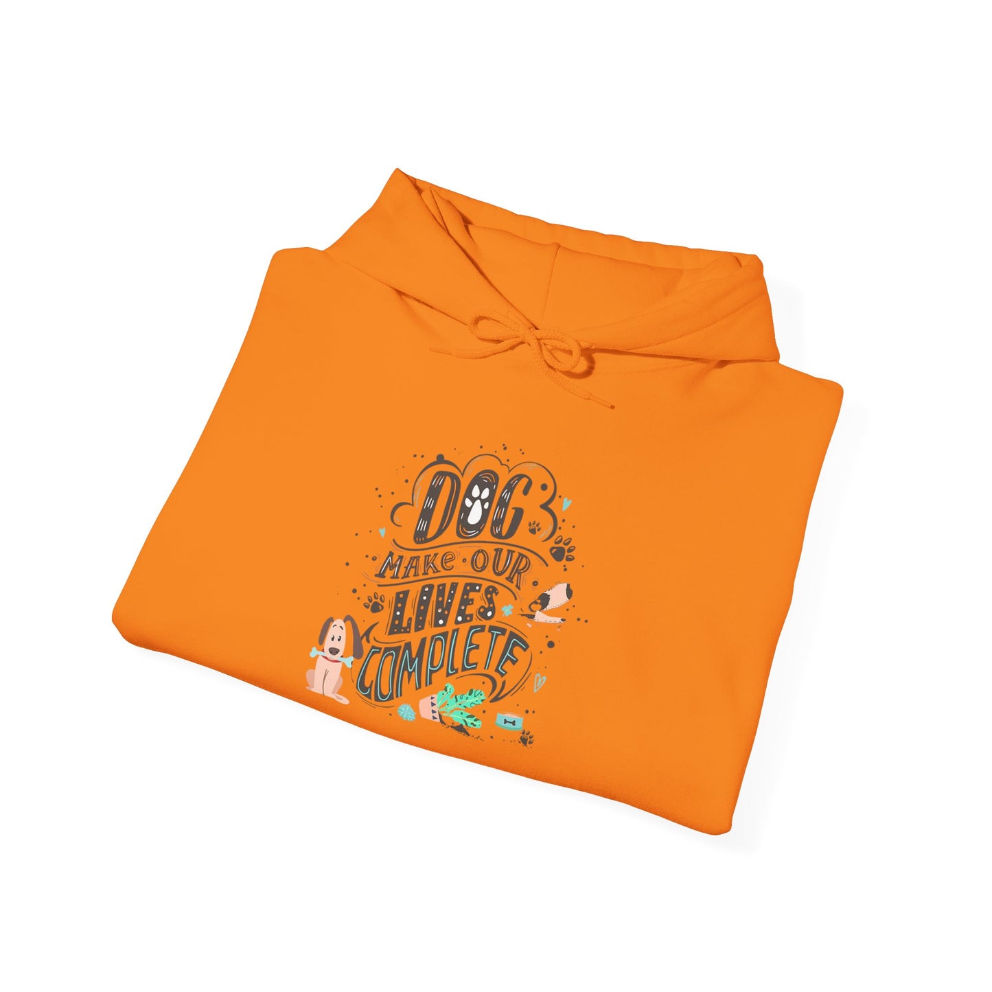 Dog make our lives complete - Hoodie