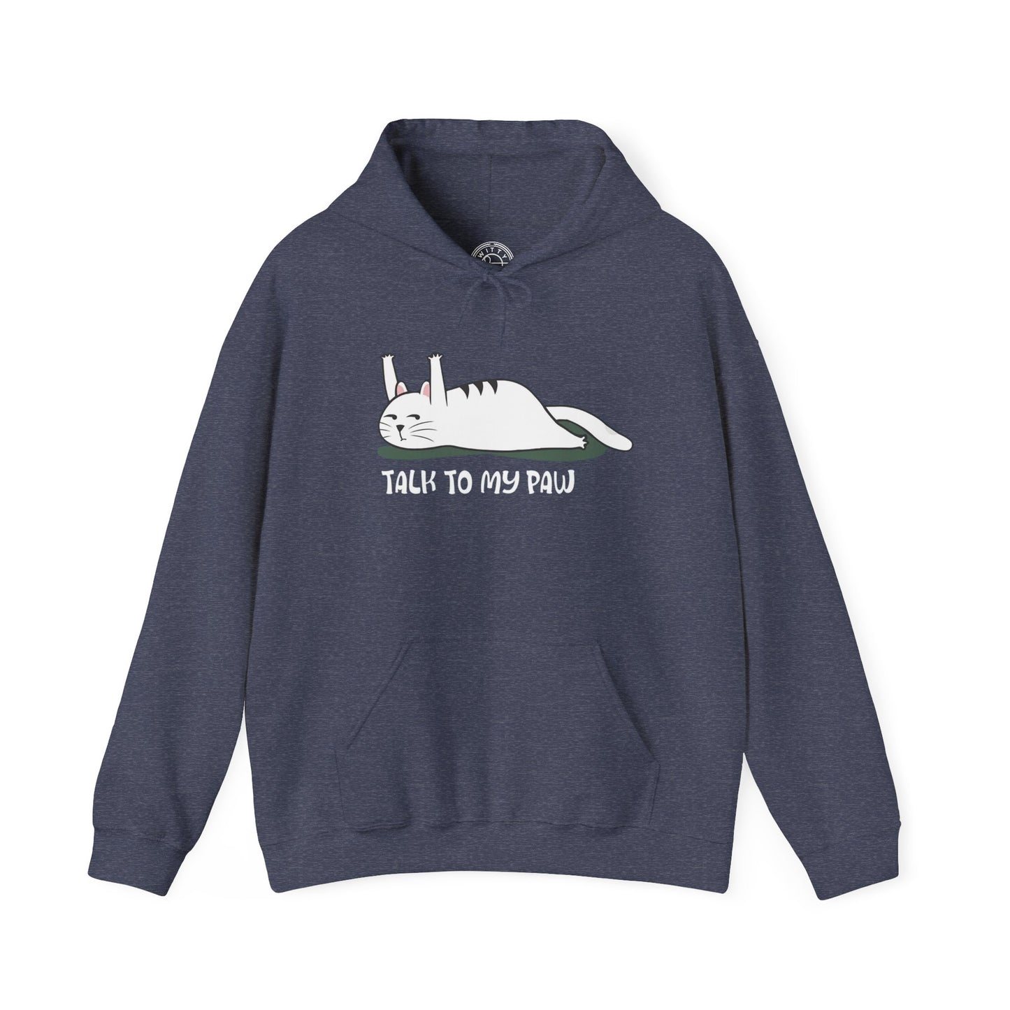 Talk to my PAW - Hoodie
