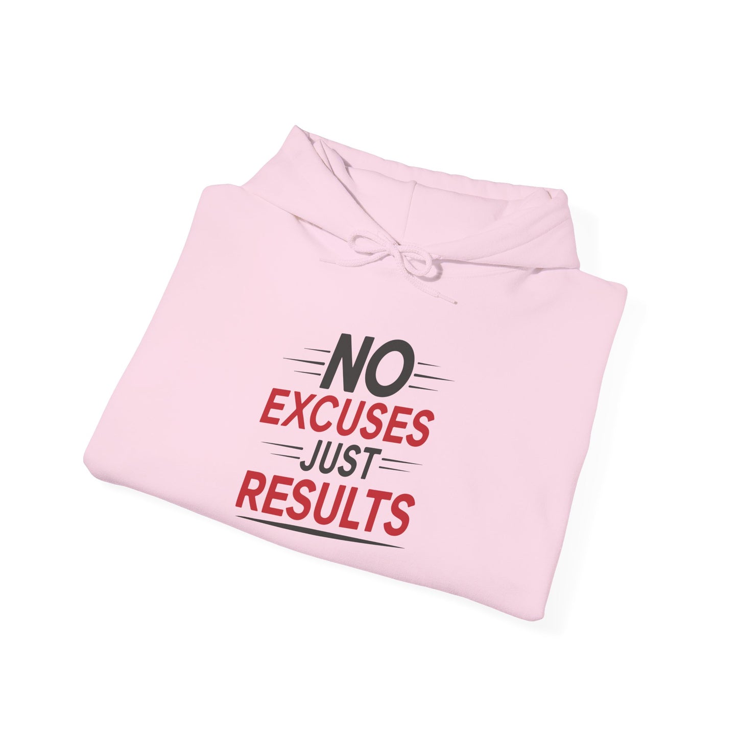 No Excuses Just Results - Hoodie