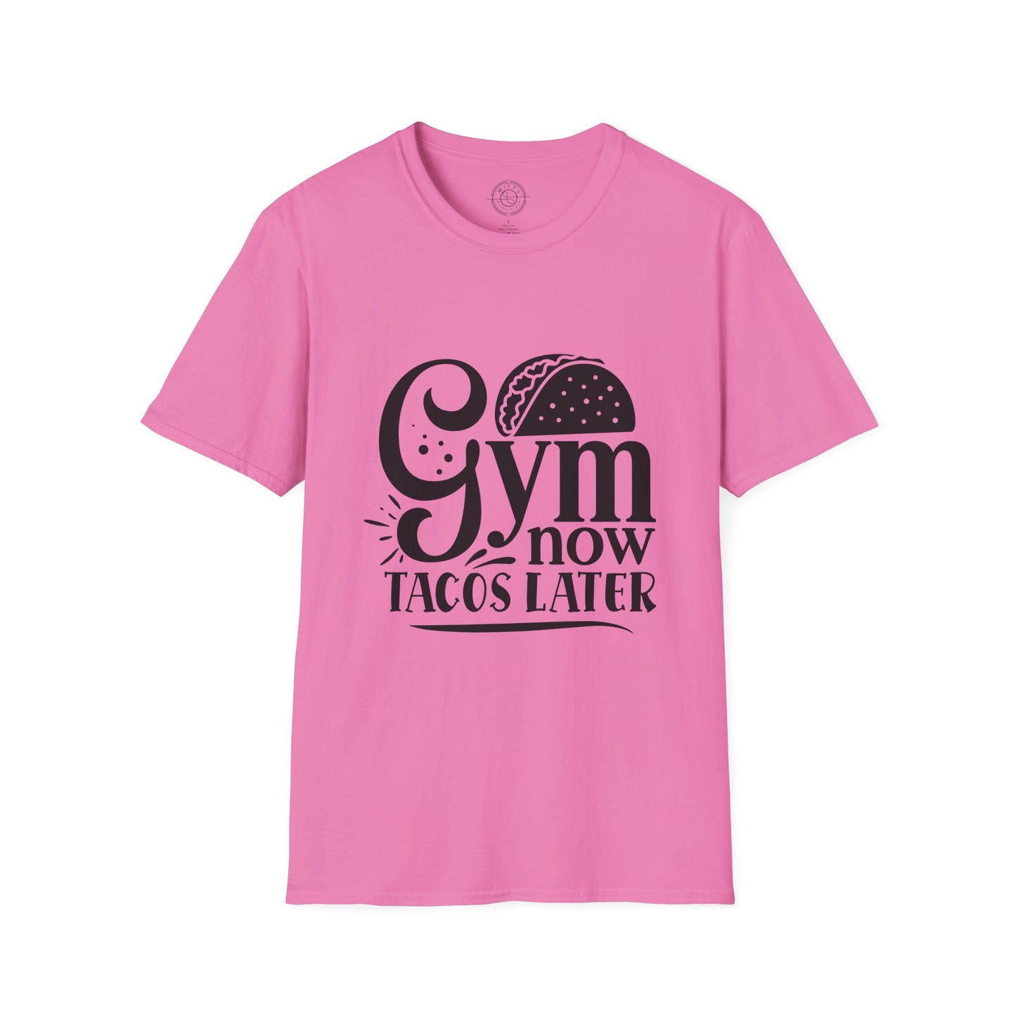 Gym now Tacos later - T-Shirt