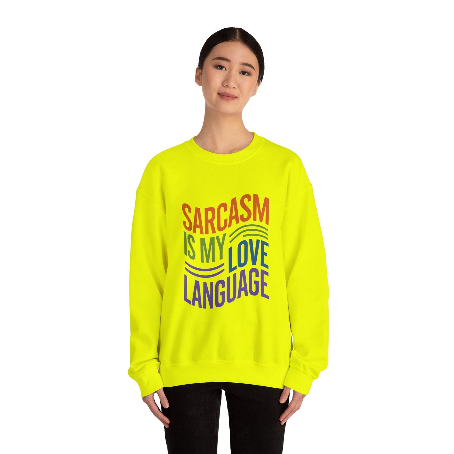Sarcasm is my Love Language - Sweatshirt