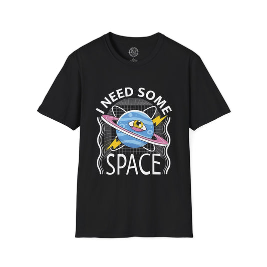 I Need Some Space - T-Shirt