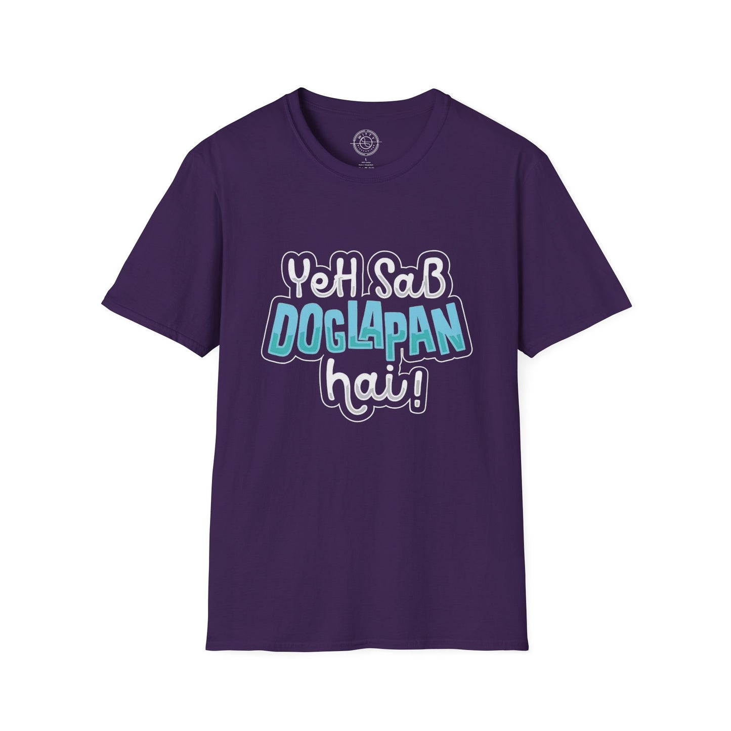 Yeh Sab Doglapan Hai - T-Shirt