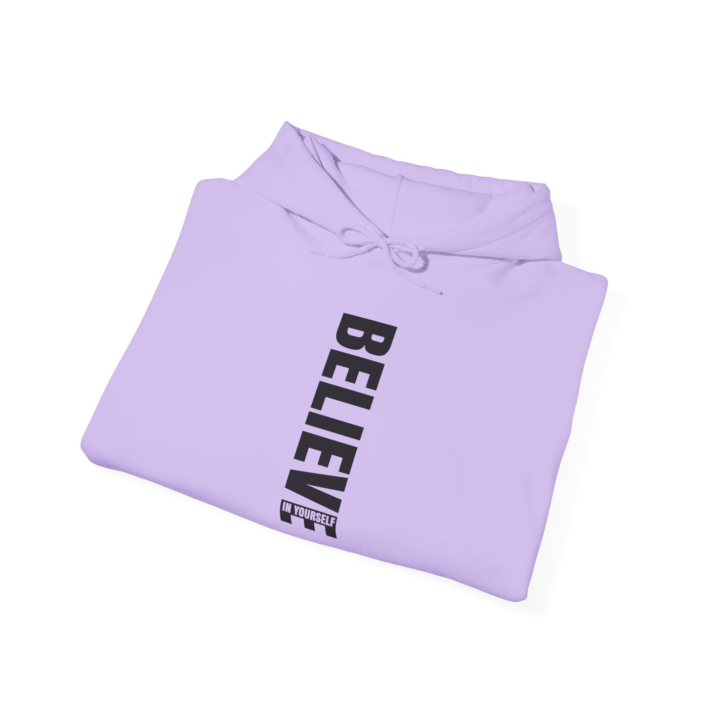 Believe in Yourself - Hoodie