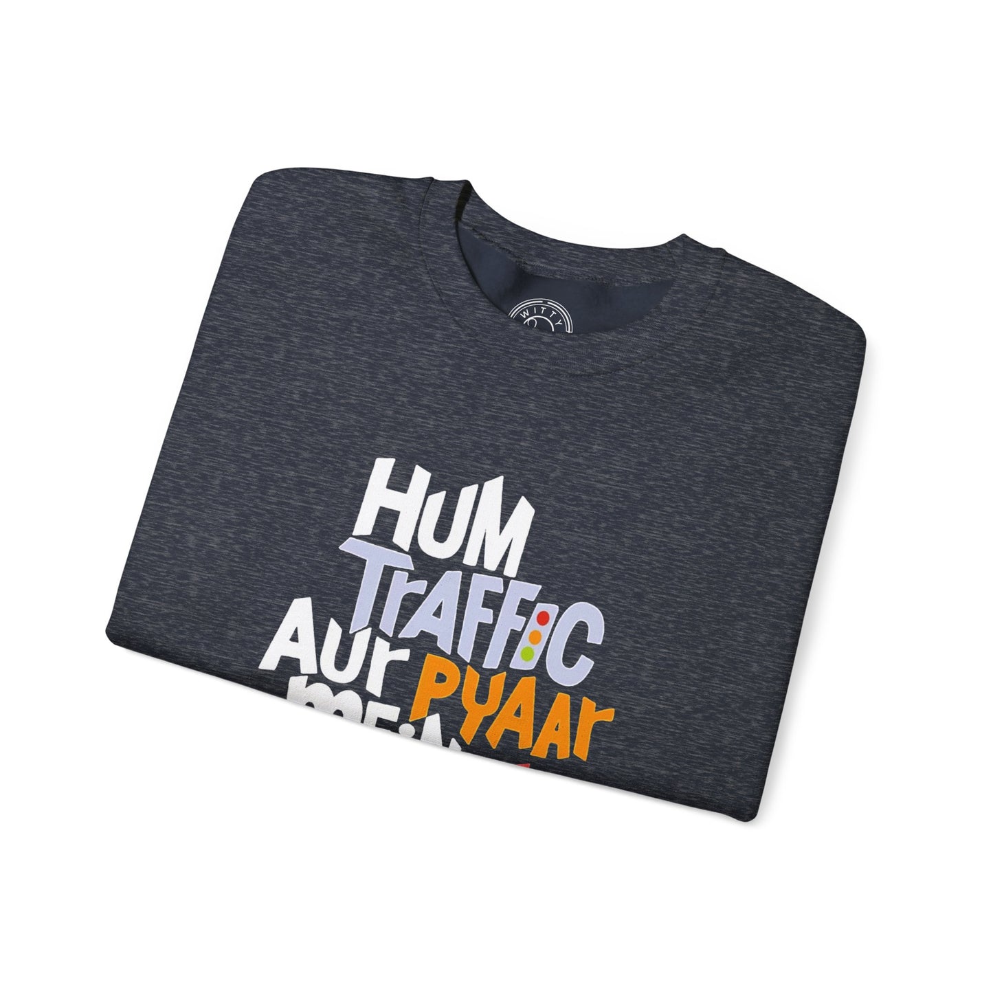 Traffic Aur Pyaar - Sweatshirt