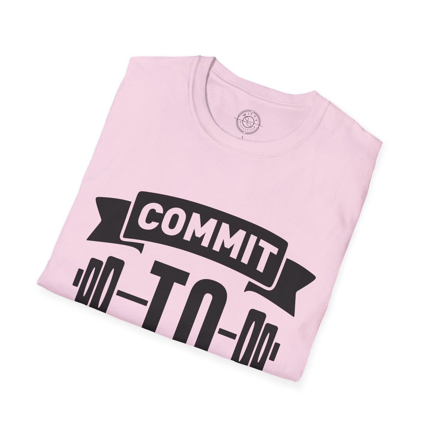 Commit to be FIT - T-Shirt