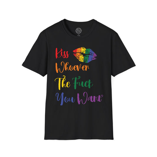 Kiss Whoever You Want - T-Shirt