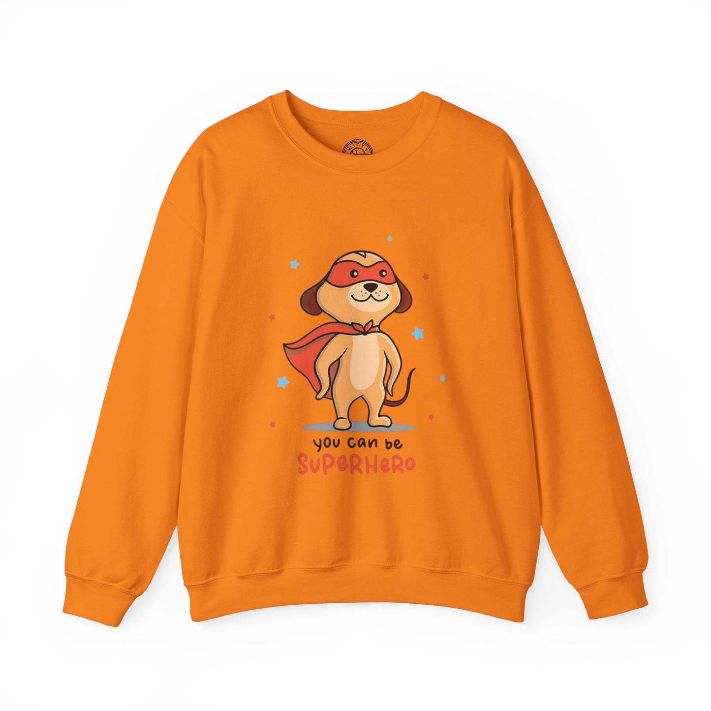 You can be a Superhero - Sweatshirt