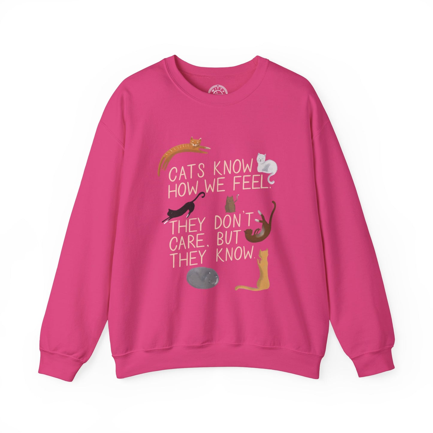Cats Know How We Feel - Sweatshirt