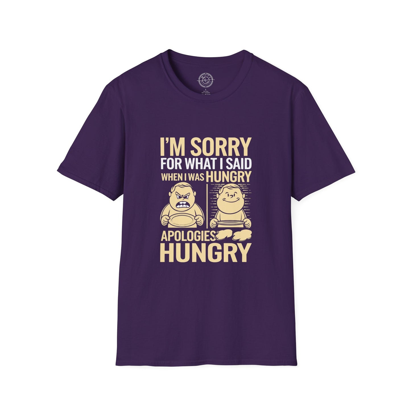 Apologies Hungry- T-Shirt