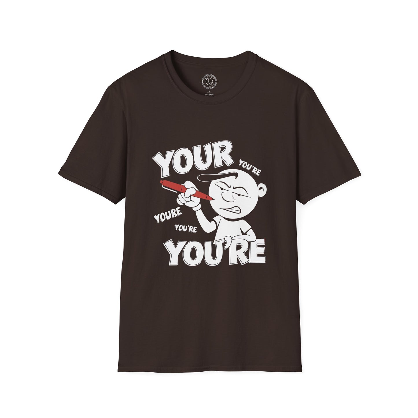 You're Vs Your- T-Shirt