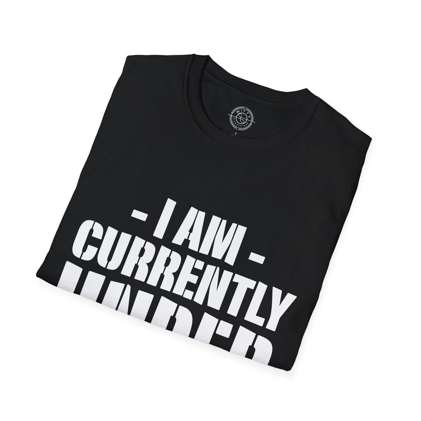 I'm Currently Under Construction - T-Shirt