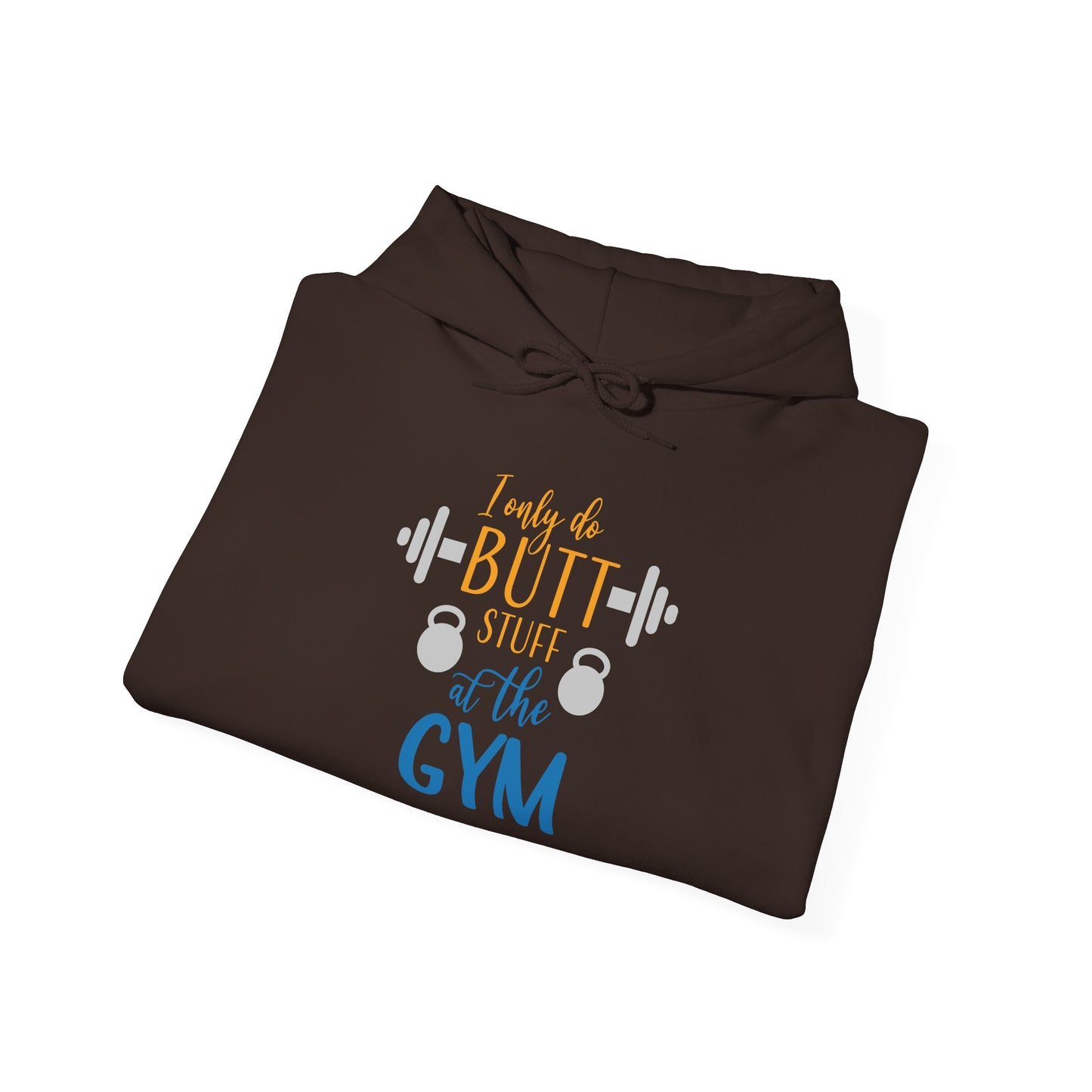 Butt Stuff at the GYM - Hoodie